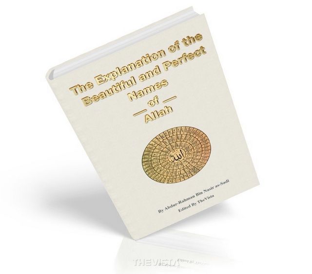 The Explanation Of The Beautiful And Perfect Names Of Allah